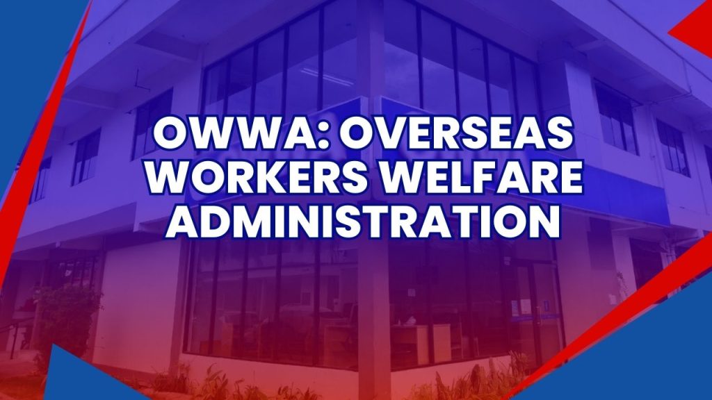 what is owwa overseas workers welfare administration