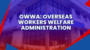 what is owwa overseas workers welfare administration