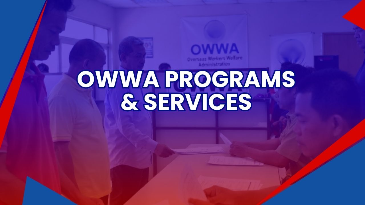 list of owwa programs and services for ofws and dependents list of owwa programs and services for ofws and dependents